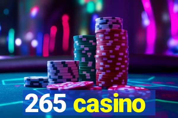 265 casino