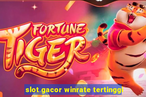 slot gacor winrate tertinggi