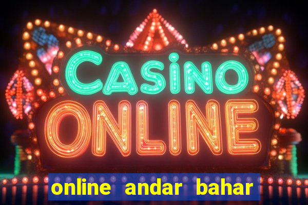 online andar bahar real cash game