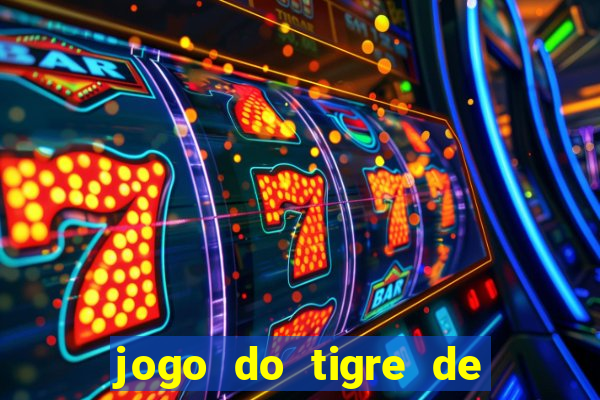 jogo do tigre de r$ 5