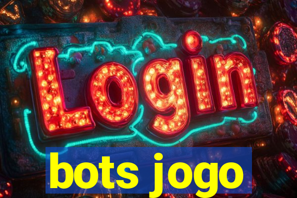 bots jogo