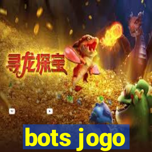 bots jogo