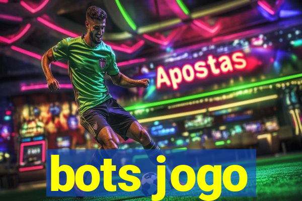 bots jogo