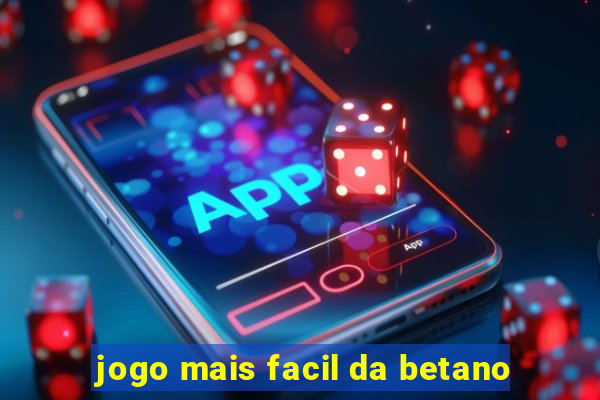 jogo mais facil da betano