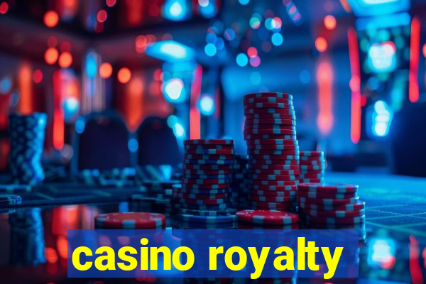 casino royalty