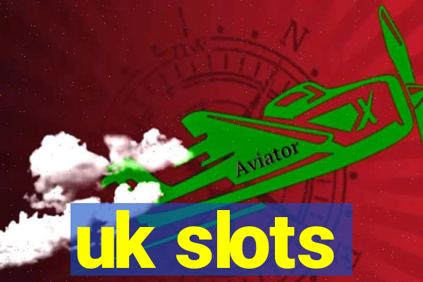 uk slots