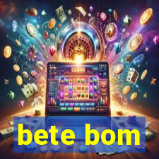 bete bom