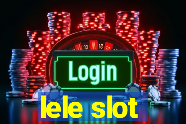 lele slot