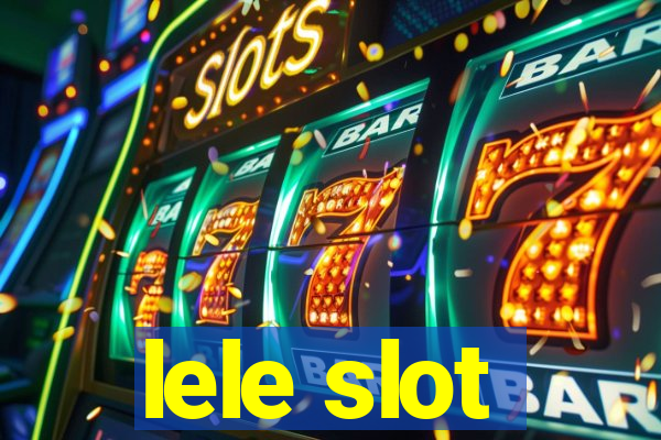 lele slot