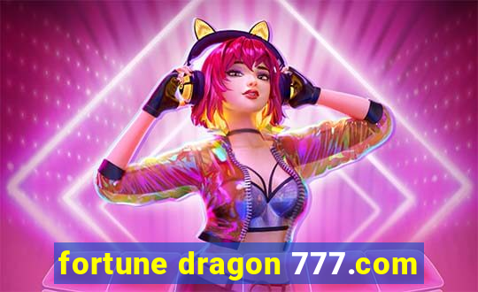 fortune dragon 777.com