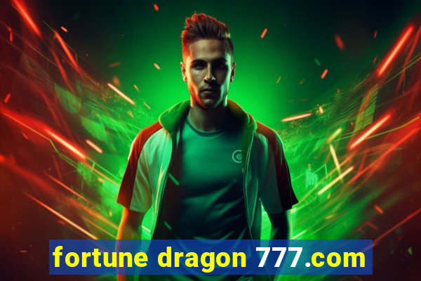 fortune dragon 777.com