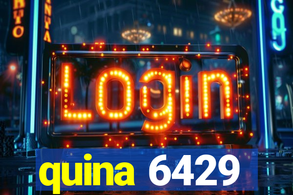 quina 6429