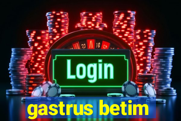 gastrus betim