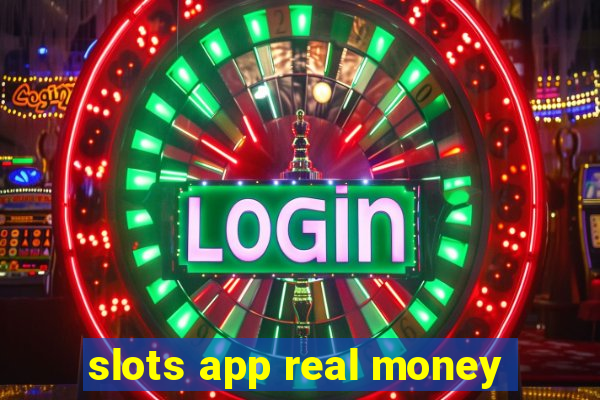 slots app real money