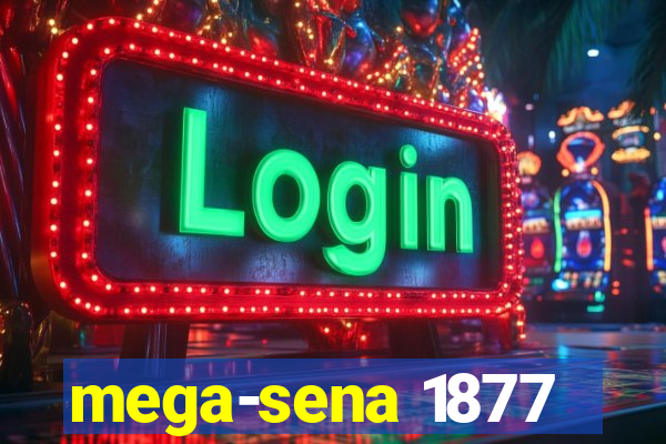 mega-sena 1877