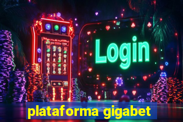 plataforma gigabet