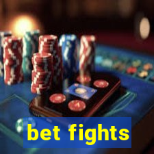 bet fights