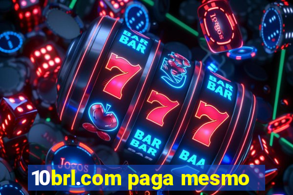 10brl.com paga mesmo