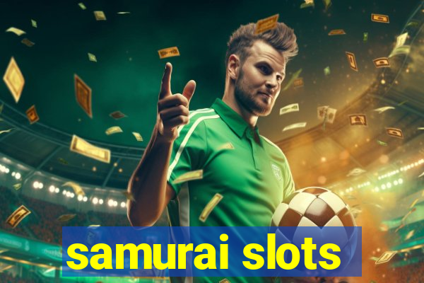 samurai slots