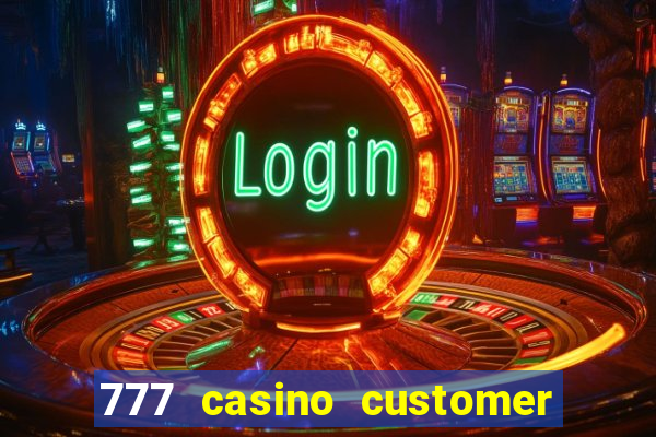 777 casino customer service number