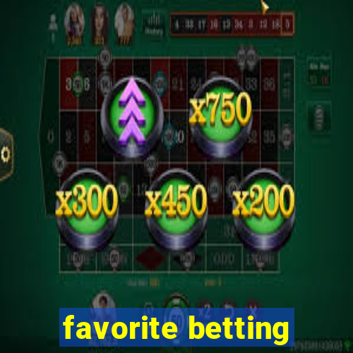 favorite betting