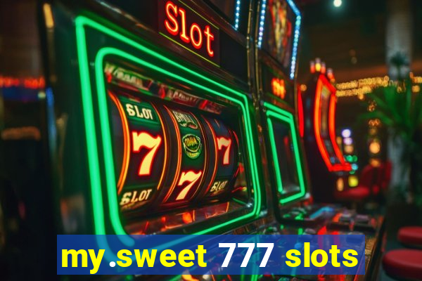 my.sweet 777 slots