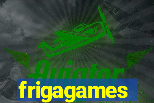 frigagames