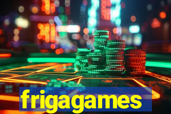 frigagames