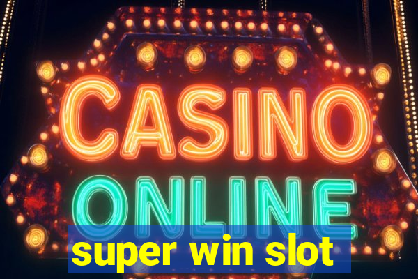 super win slot