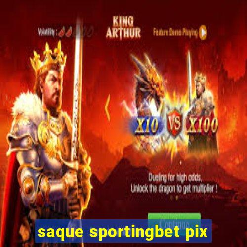 saque sportingbet pix