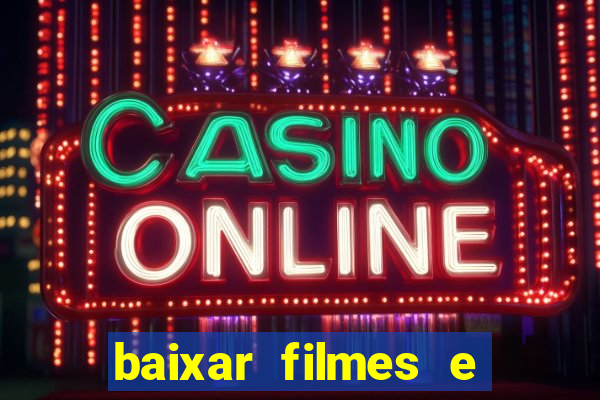 baixar filmes e series em mp4