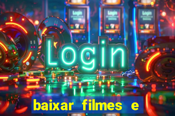 baixar filmes e series em mp4