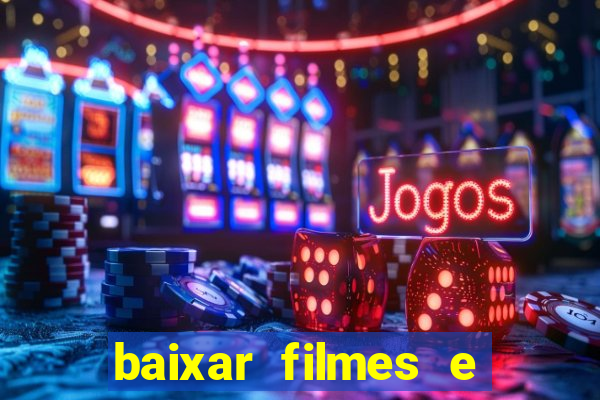 baixar filmes e series em mp4