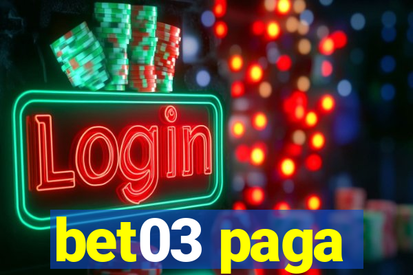 bet03 paga