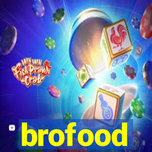 brofood