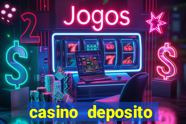 casino deposito minimo 1 real