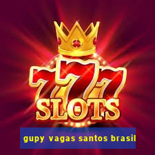 gupy vagas santos brasil