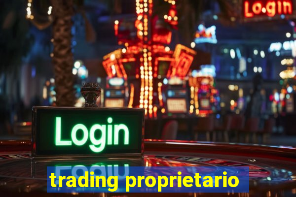 trading proprietario