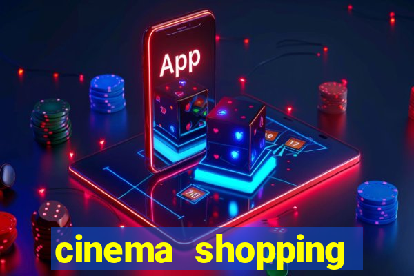 cinema shopping conquista sul