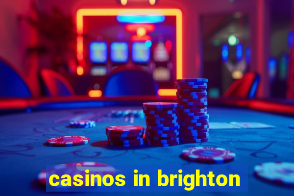 casinos in brighton