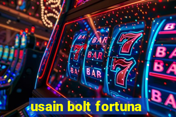 usain bolt fortuna