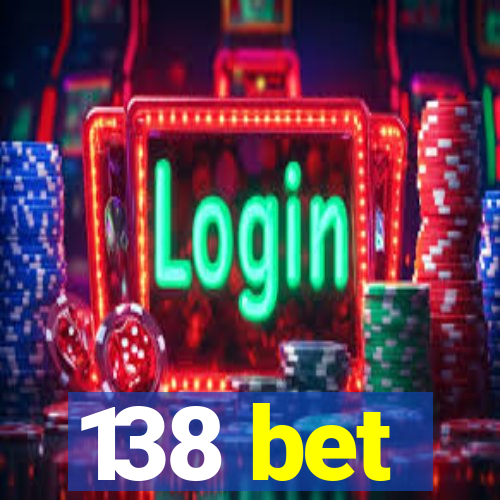 138 bet