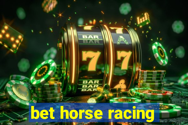 bet horse racing