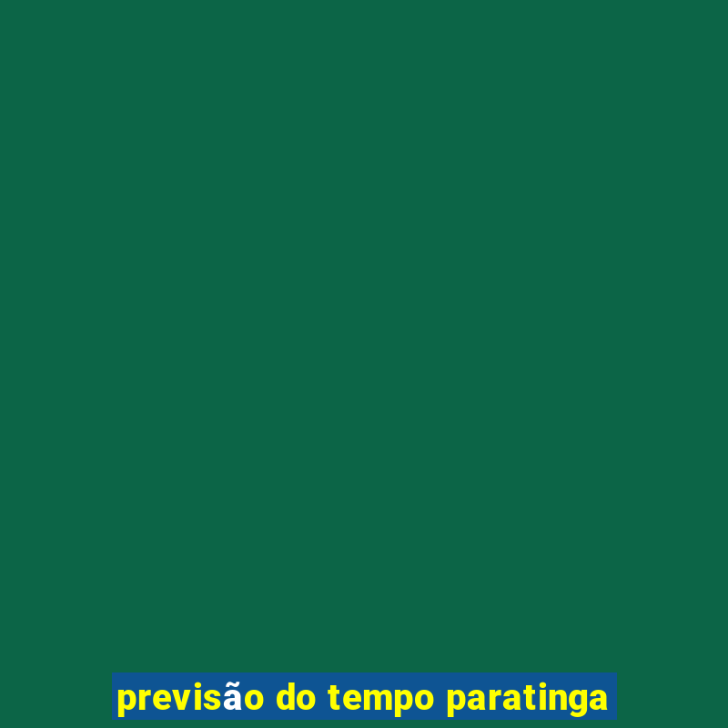 previsão do tempo paratinga