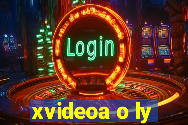 xvideoa o ly