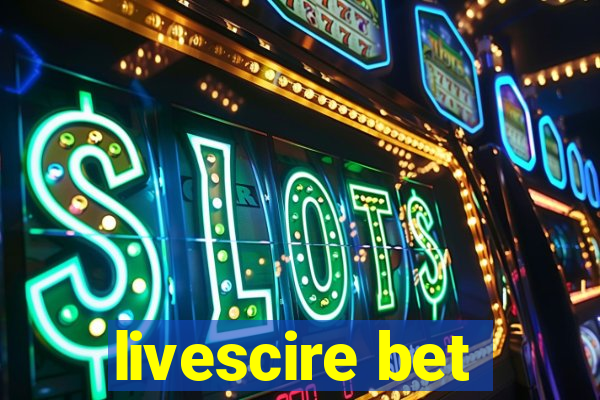 livescire bet