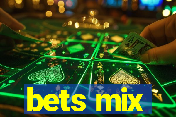 bets mix