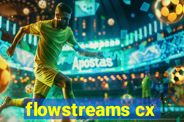 flowstreams cx