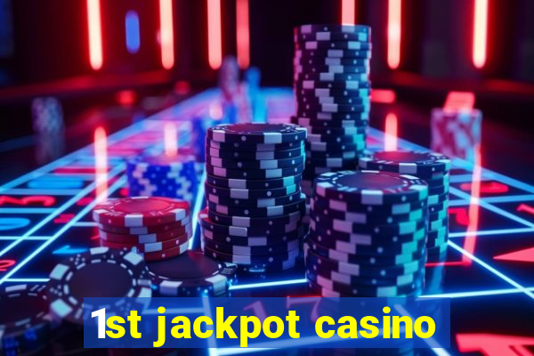 1st jackpot casino