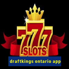 draftkings ontario app